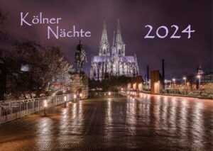 Wandkalender - Kölner Nächte 2024 - DIN A3 Quer
